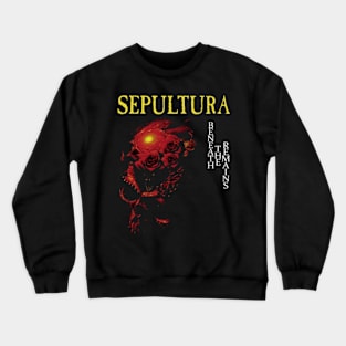 beneath the remains Crewneck Sweatshirt